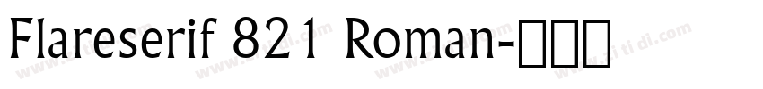 Flareserif 821 Roman字体转换